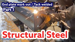 Structural Steel Fabrication  Marking out amp Tacking end cap plate to steel beam Part 1 [upl. by Childs]