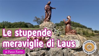 Le stupende meraviglie di Laus [upl. by Suirauqram]