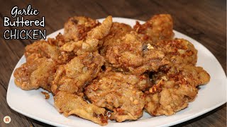 Crispy Fried GARLIC BUTTERED CHICKEN [upl. by Nickles]