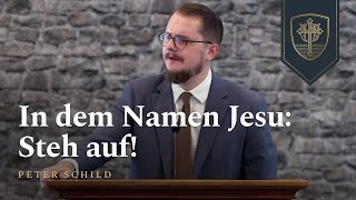 In dem Namen Jesu Steh auf  Peter Schild [upl. by Ylliw]