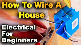 How To Install Rough In Electricity In A New Construction House  Beginners Guide To Electrical [upl. by Aylad]