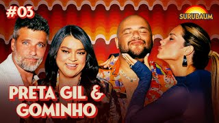 PRETA GIL E GOMINHO  SURUBAUM 03 [upl. by Giza]