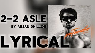 22 Asle Lyrical Video Arjan Dhillon  Patander  22 Asle Lyrics  Latest Punjabi Songs 2024 [upl. by Zap]