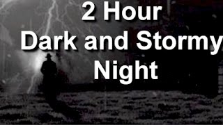 Dark and Stormy Night  2 Hour Haunting Thunderstorm Sound [upl. by Metts335]