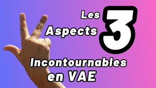 3 Aspects à Faire Apparaitre pour Valider [upl. by Trici]