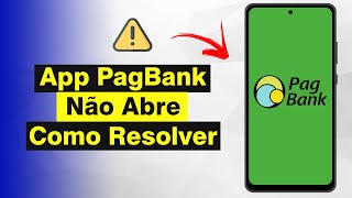 App PagBank Não Abre  Como Resolver Atualizado 2024 [upl. by Jovia587]