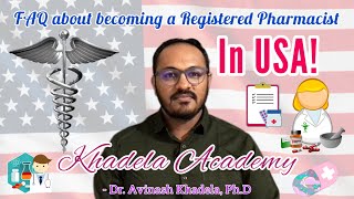 FAQ about becoming a Registered Pharmacist in USA  Dr Avinash Khadela  Khadela Academy [upl. by Woll]