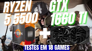 Ryzen 5 5500  GTX1660 ti  Testes em 18 games [upl. by Neyugn]