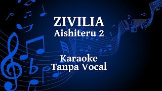 Zivilia  Aishiteru 2 Karaoke [upl. by Ennaed]