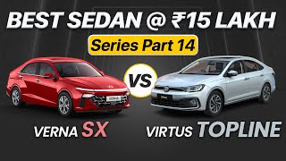 Best Sedan In India  Rs 15 Lakh Series Part 14  FINAL  Verna SX vs Virtus Topline  Dec 2023 [upl. by Ocram]