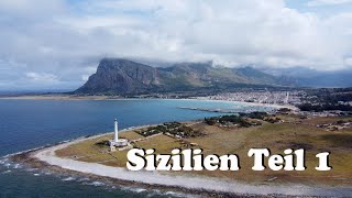 Sizilien Rundreise Teil 1  Von Palermo nach Scopello Trapani und Erice [upl. by Haduhey]