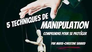 5 techniques de manipulation  Comprendre pour se protéger  MarieChristine coach de vie [upl. by Aitropal]