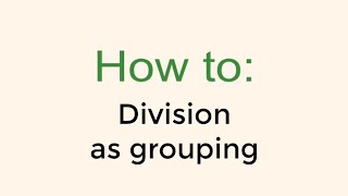 How to understand division as grouping [upl. by Tenaej800]