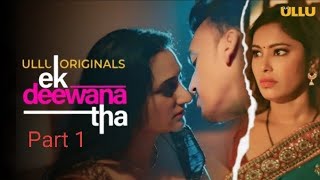 Ek Deewana Tha part 1  Official Trailer  Ullu App  Jayshree Gaikwad New Web Series [upl. by Aihtnys]