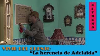 Vivir del cuento LA HERENCIA DE ADELAIDA ESTRENO 8 julio 2019 [upl. by Gordon]