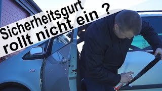 Sicherheitsgurt rollt nicht ein Kenn ich nicht mehr [upl. by Ilojna]