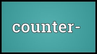 Counter Meaning [upl. by Eoj]