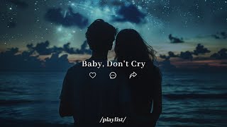 Baby Dont Cry  Melody Dreamscapes [upl. by Deron]