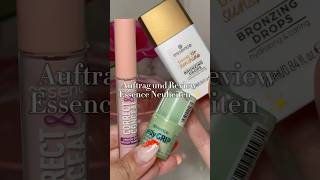 Auftrag und Review Essence Neuheiten ✨ essence makeup makeupneuheiten  essenceneuheiten [upl. by Mitchel]