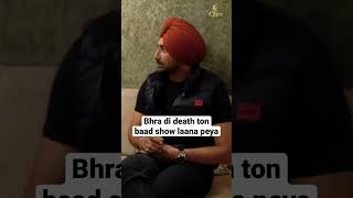 Bhra di death ton baad show lana peya  Ranjit Bawa  Sardars Take [upl. by Lugar]