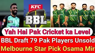 BBL Draft 79 Pak Players Unsold😟 Melbourne Star Pick Osama Mir [upl. by Anehs612]