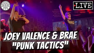 Joey Valence amp Brae quotPUNK TACTICSquot LIVE [upl. by Fillian]