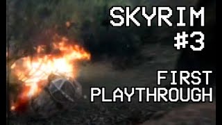 SKYRIM 1st time playthrough  Part 3 [upl. by Atteuqihc]