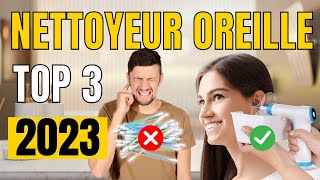 TOP 3  Meilleur Nettoyeur Oreille 2023 [upl. by Ericka]