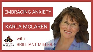 Embracing Anxiety with Karla McLaren [upl. by Atter901]