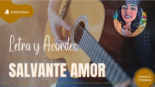 Salvante amor Cover himno ♥️ 𝑳𝒆𝒕𝒓𝒂 𝒚 𝒂𝒄𝒐𝒓𝒅𝒆𝒔 ♩ ♫ ♬ alabanzas [upl. by Led186]