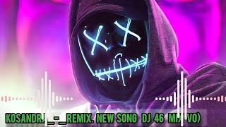 Kosandra 3Remix New song 𝗗𝗷 new mixsing song dj Bass Boosted [upl. by Armalla]