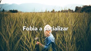 Fobia a socializar [upl. by Means186]