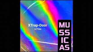 XTrapDoor  Lil Tista [upl. by Scribner753]