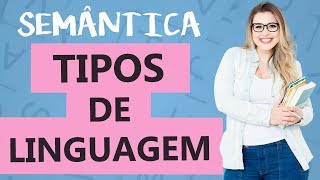 TIPOS DE LINGUAGEM  Aula 1  Profa Pamba  Curso de Semântica [upl. by Boeschen]