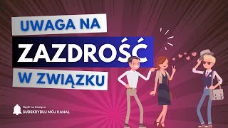 Rodzaje zazdrości w związku [upl. by Anirrak350]