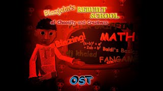 Blazjahns Rebuilt School of Chaosity and Craziness OST  Blazjahns Madness [upl. by Rik]