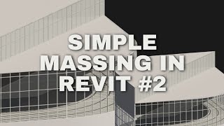 Model With Me  Beginner Simple Massing in Revit 2 [upl. by Kissee]