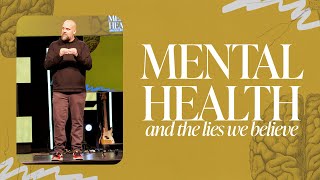 Mental Health and the Lies We Believe  My Stability Depends on Others  Grant Agler [upl. by Annahael]