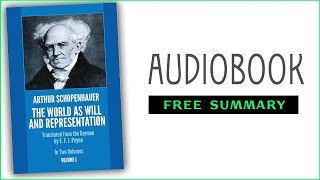 ⭐ The World as Will and Representation  Arthur Schopenhauer  Free Audiobook [upl. by Fletch558]