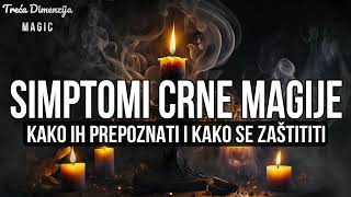 Simptomi crne magije Kako ih prepoznati i kako se zaštititi [upl. by Aivan639]