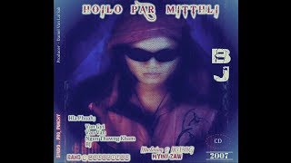 BJ  Hoilo Par Mitthli Full Version [upl. by Vlad]