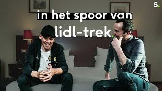 In het spoor van LidlTrek quotPas toen Mathieu ging zitten had ik vertrouwenquot [upl. by Dlawso]