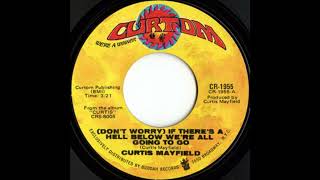 CURTIS MAYFIELD quotDONT WORRY IF THERES A HELL BELOWquot Leftside Wobble Edit [upl. by Griselda]