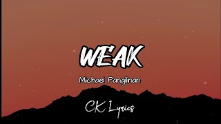 Weak  Michael Pangilinan Full Lyrics [upl. by Onin403]