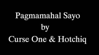 Pagmamahal Sayo by Curse One and Hotchiq [upl. by Wolsky575]