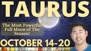 Taurus  THIS IS IT Your Big Full Moon Moment Is Here October 1420 Tarot Horoscope [upl. by Annehs434]