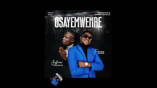 Osayemwenre official Audio  Famous Akaba ft Jaytunes Osayomore [upl. by Whorton]