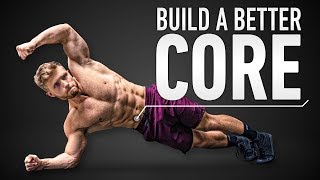 How To Build A Better Core amp Six Pack Abs Optimal Training Explained [upl. by Anawal]