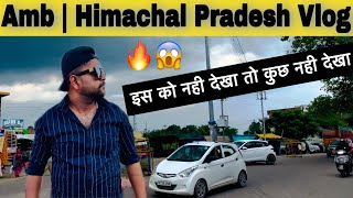 Amb Himachal Pradesh Vlog  2022 [upl. by Bentley]