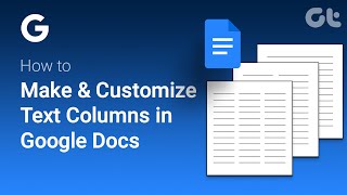 How to Create and Customise Text Columns in Google Docs  Column Tutorial  Guiding Tech [upl. by Anihc548]